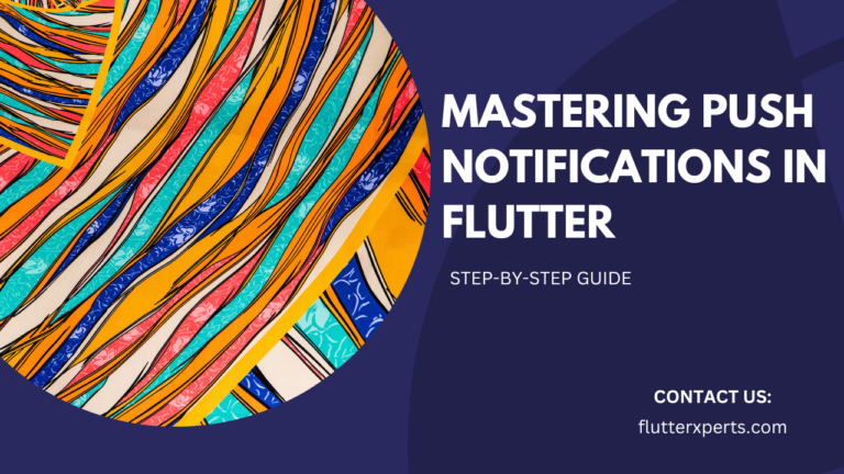 A Comprehensive Guide To Implementing Push Notifications In Flutter