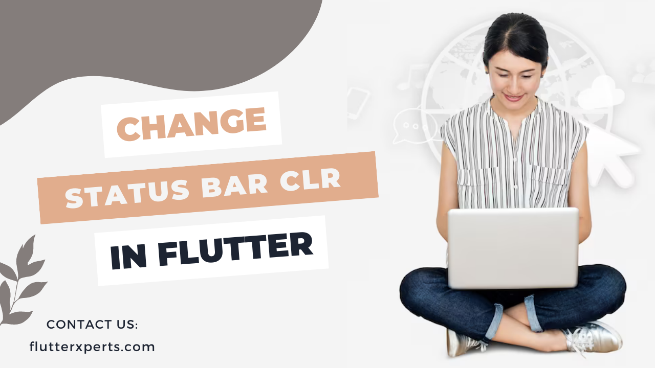 Customizing the Status Bar Color in Flutter: Everything You Need to Know