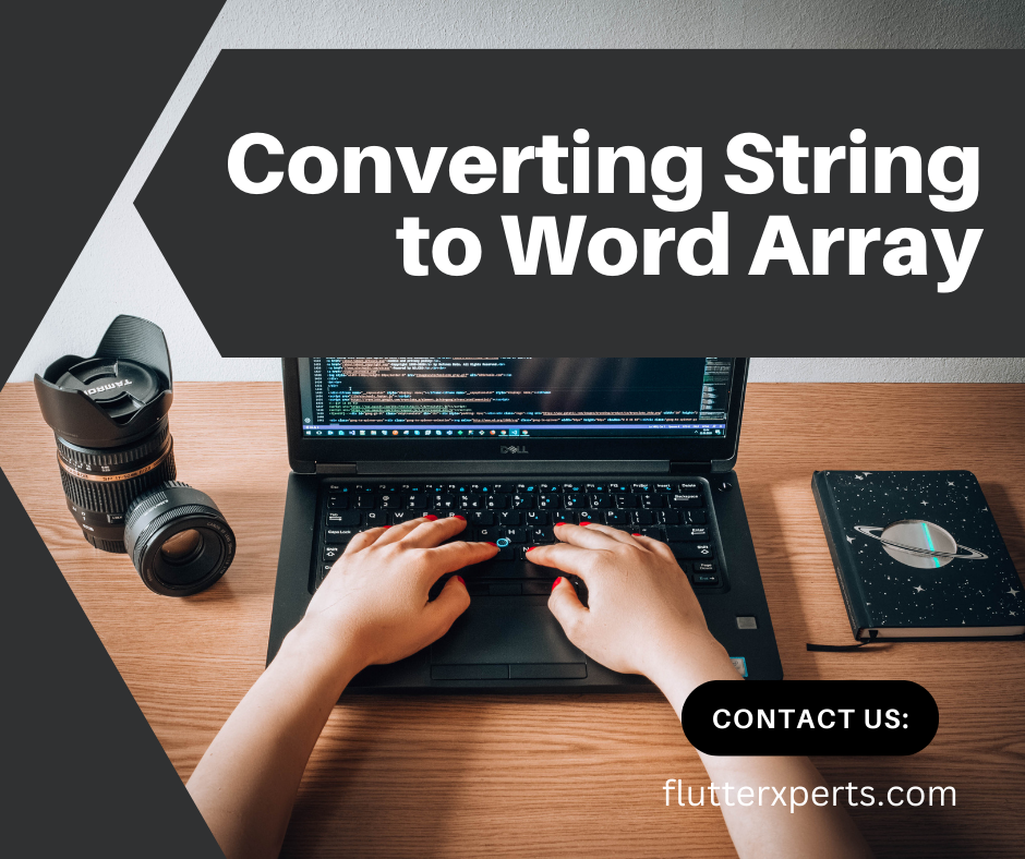 How to Convert a String into an Array of Words in Flutter