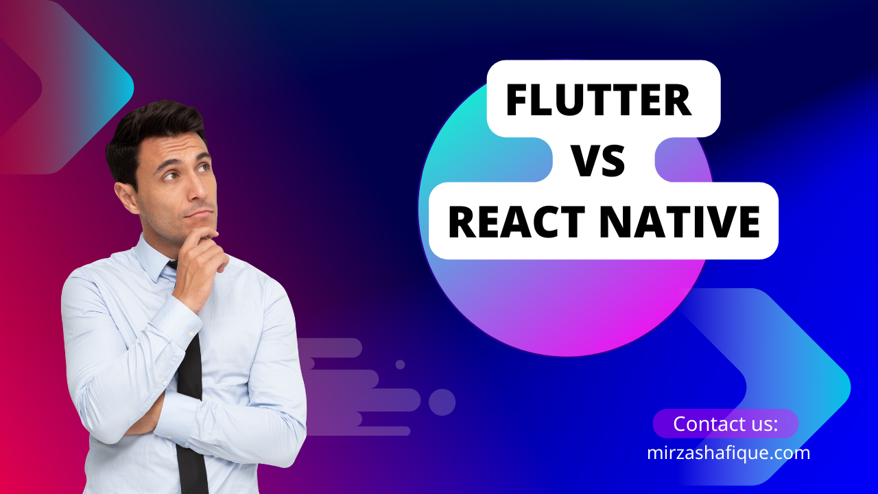 Flutter vs. React Native: Which Framework is Right for You?