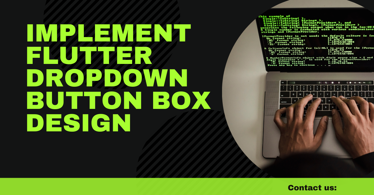 How to Implement a Flutter Dropdown Button Box Around the Button