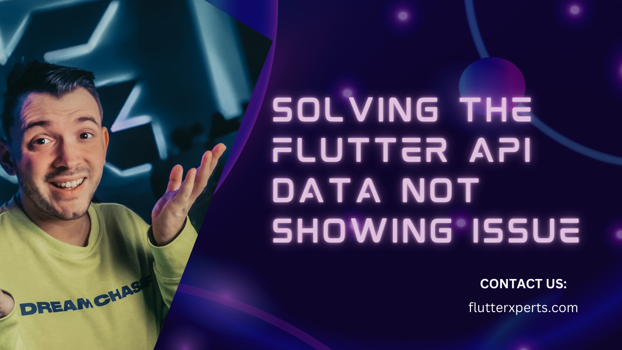 Troubleshooting Guide: How to Fix Flutter API Data Not Showing on Listview