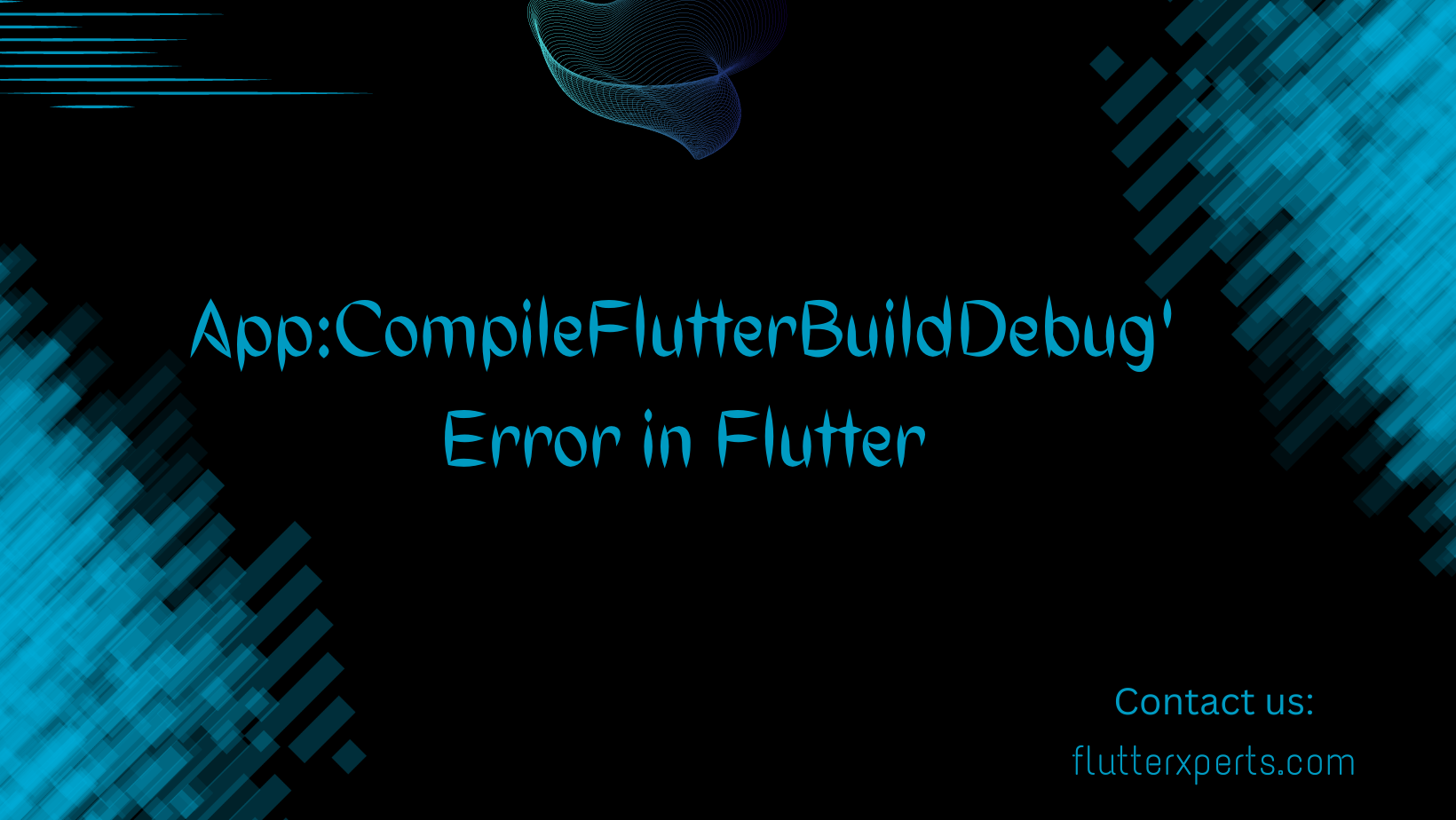 Troubleshooting Guide: How to Solve Execution Failed for Task ‘:app:compileFlutterBuildDebug’ in Flutter