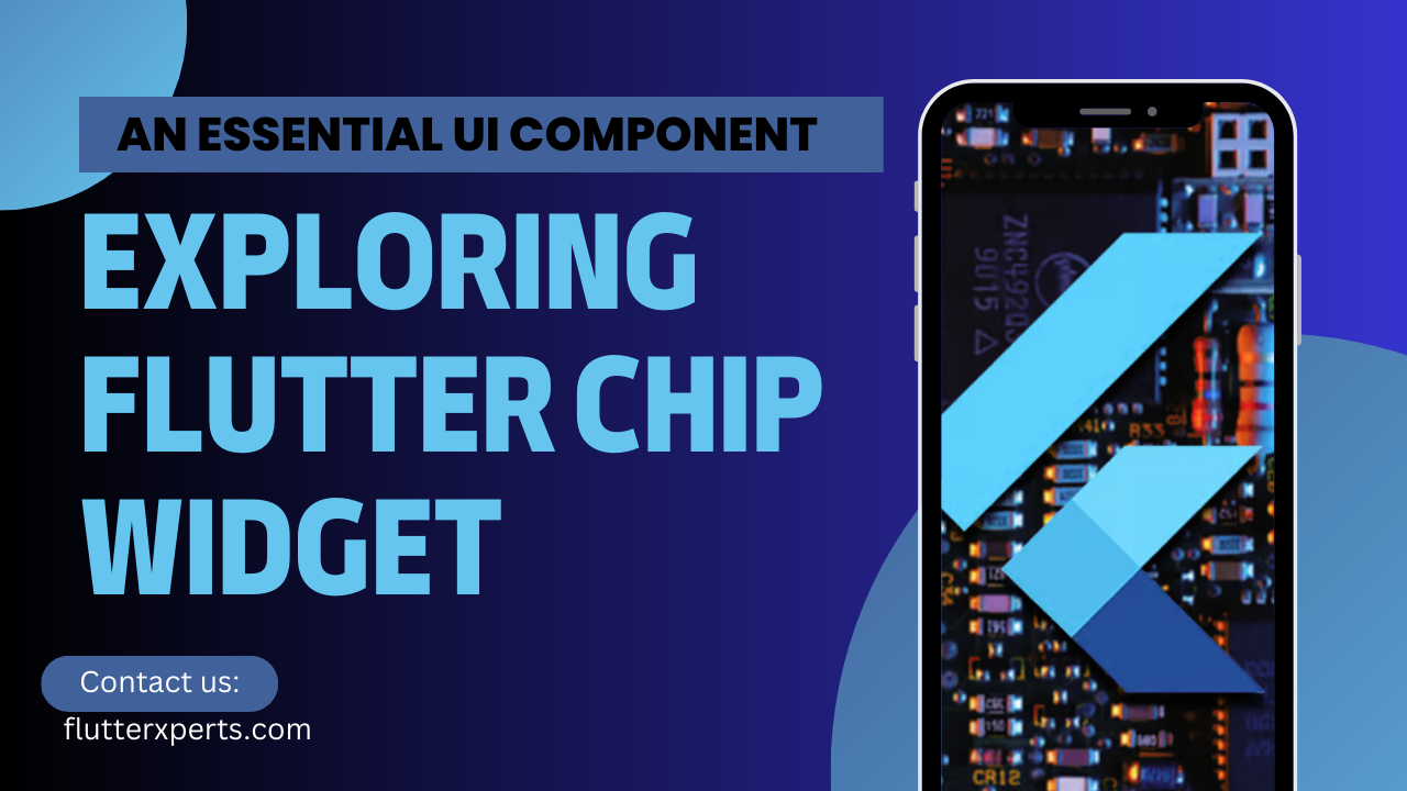 Building Interactive User Interfaces with Flutter Chip Widget