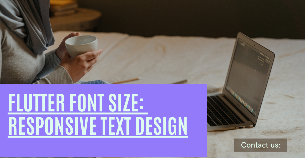 Optimizing Font Size in Flutter: Ensuring Readability Across Various Devices