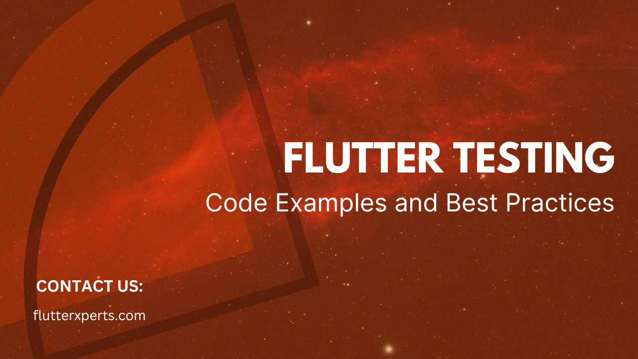 Mastering Flutter Testing: Step-by-Step Tutorial with Code Examples