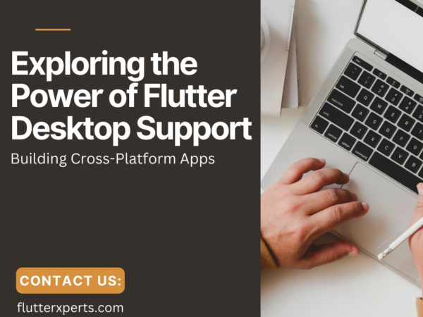 Unlocking New Horizons: Exploring the Power of Flutter Desktop Support