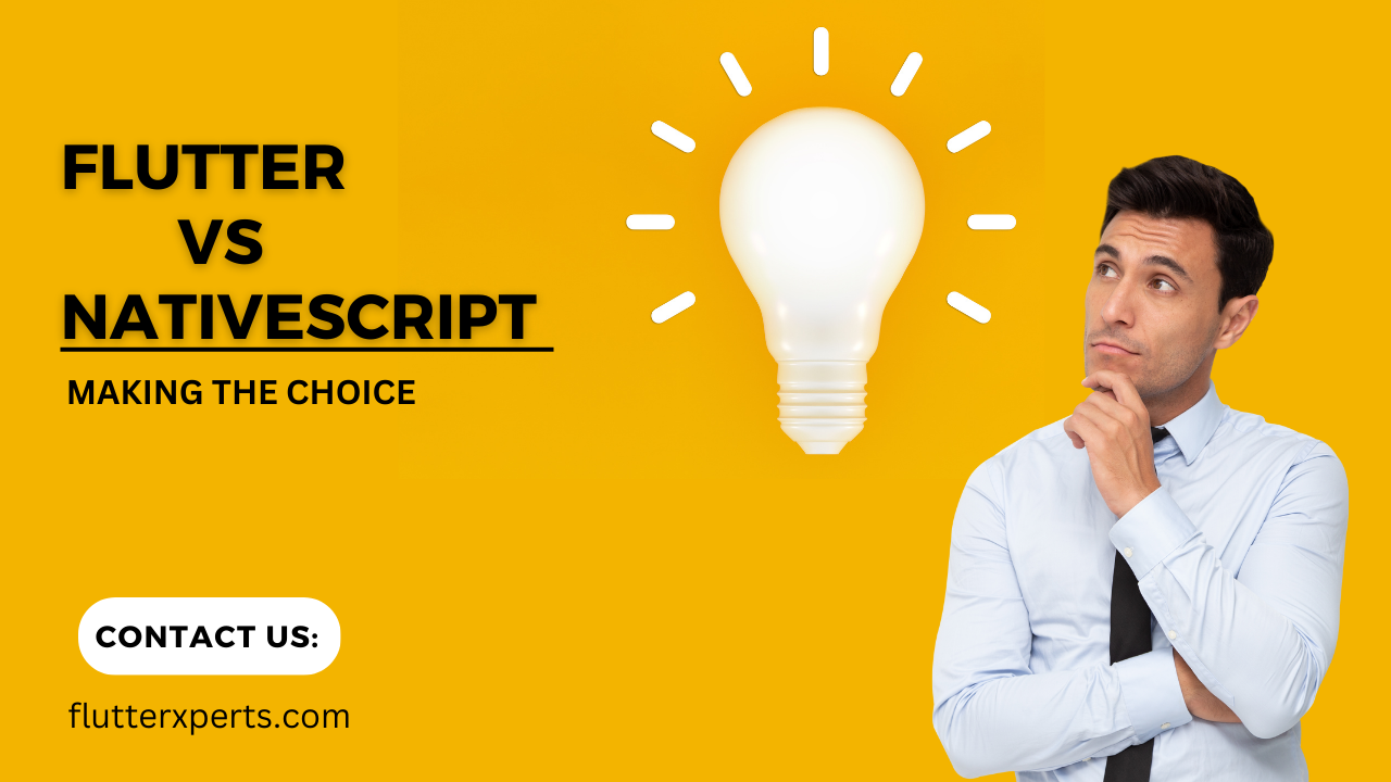 Flutter vs NativeScript: A Comprehensive Comparison